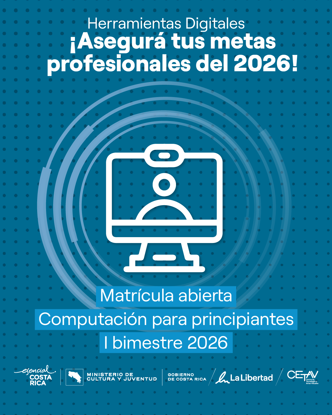 Anuncio del curso Herramientas Digitales Computación para principiantes para el primer bimestre 2026 con matrícula abierta. La imagen muestra un ícono de una persona frente a una computadora sobre un fondo azul con elementos gráficos circulares y los logos de Esencial Costa Rica, Ministerio de Cultura y Juventud, Gobierno de Costa Rica, La Libertad y CETAV.