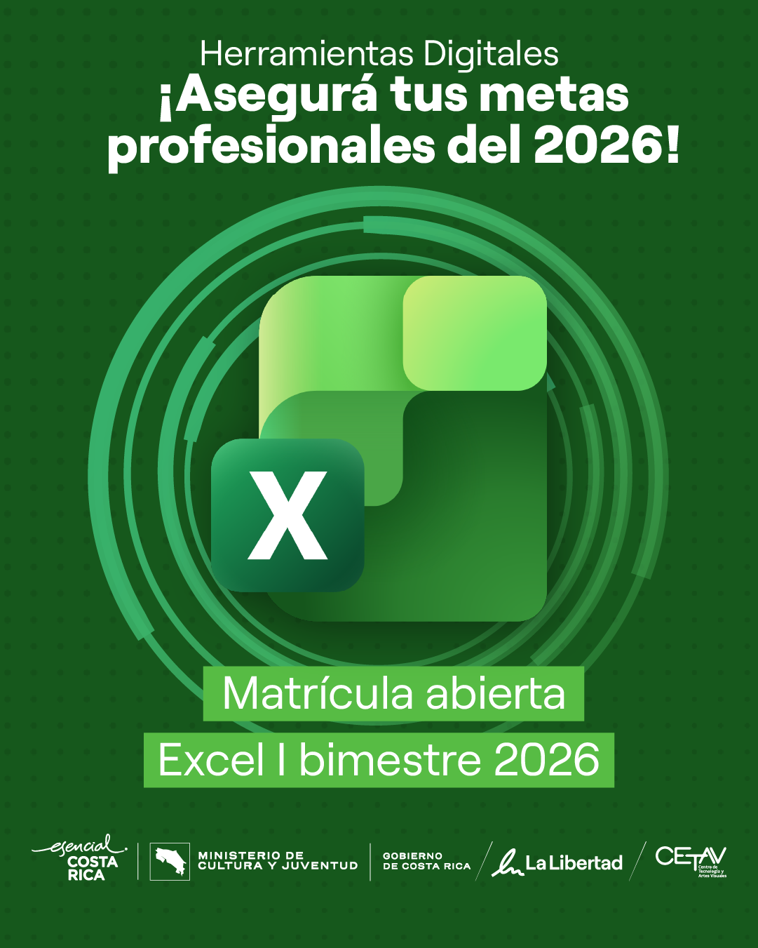 Anuncio del curso Herramientas Digitales Excel Básico para el primer bimestre 2026 con matrícula abierta. La imagen muestra el ícono de Microsoft Excel en tonos verdes sobre un fondo verde con elementos gráficos circulares y los logos de Esencial Costa Rica, Ministerio de Cultura y Juventud, Gobierno de Costa Rica, La Libertad y CETAV.