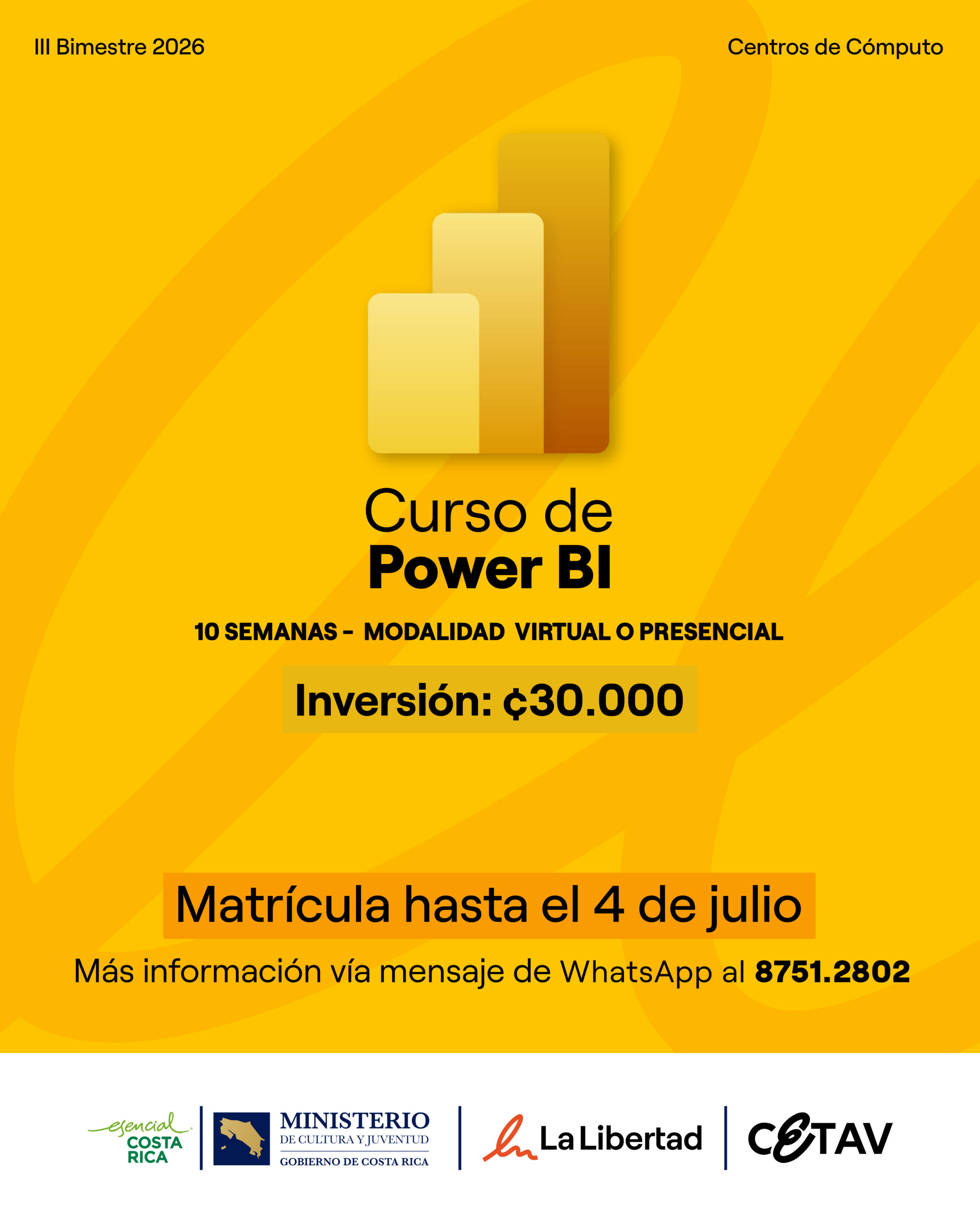 Anuncio del curso Herramientas Digitales Power BI para el primer bimestre 2026 con matrícula abierta. La imagen muestra el ícono de Power BI en tonos amarillos sobre un fondo naranja con elementos gráficos circulares y los logos de Esencial Costa Rica, Ministerio de Cultura y Juventud, Gobierno de Costa Rica, La Libertad y CETAV.
