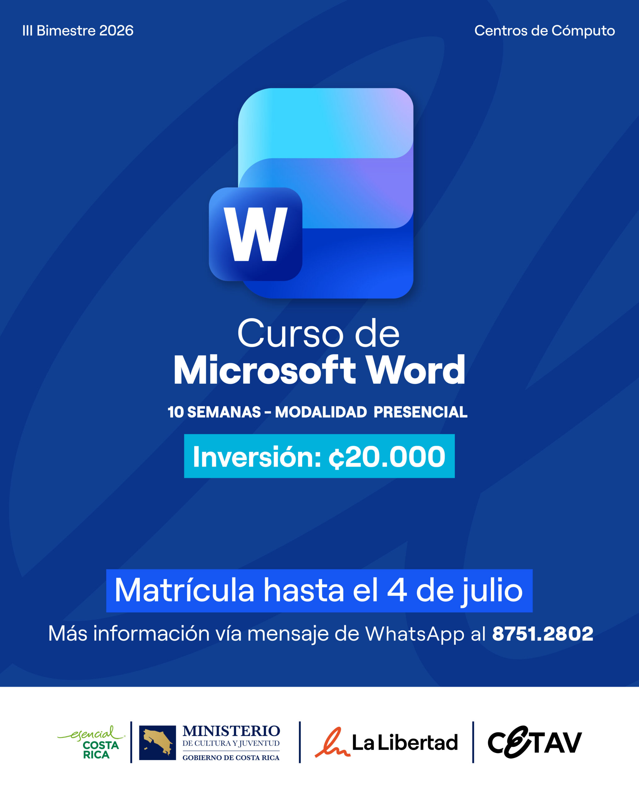Anuncio del curso Herramientas Digitales Word para el primer bimestre 2026 con matrícula abierta. La imagen muestra el ícono de Microsoft Word sobre un fondo azul con elementos gráficos circulares y los logos de Esencial Costa Rica, Ministerio de Cultura y Juventud, Gobierno de Costa Rica, La Libertad y CETAV.”